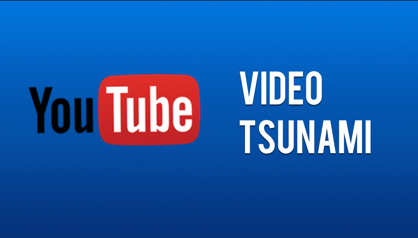Video Tsunami